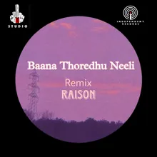 Baana Thoredhu Neeli (Remix)